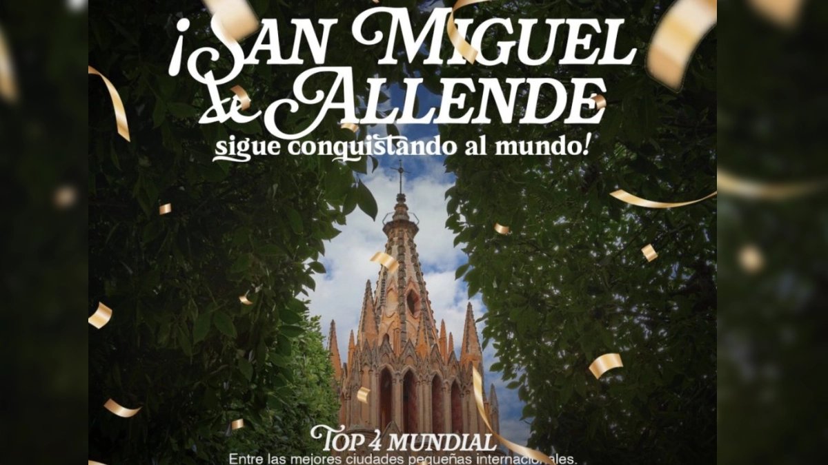 San Miguel de Allende alcanza el cuarto lugar entre las mejores ciudades pequeñas del mundo