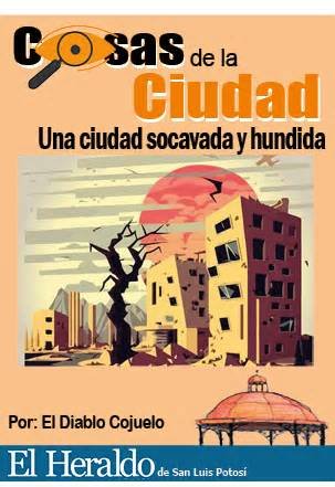 COSAS DE LA CIUDAD; UNA CIUDAD SOCAVADA Y HUNDIDA