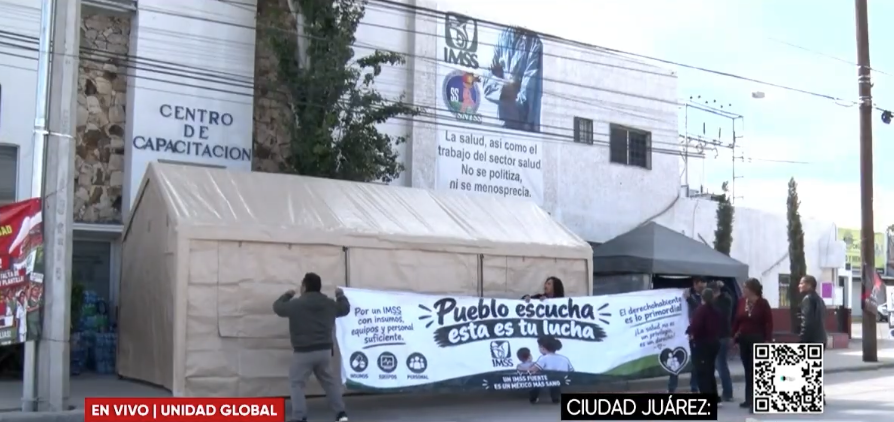 Sindicato del IMSS mantiene plantón en Ciudad Juárez; exige aumento salarial del 10%