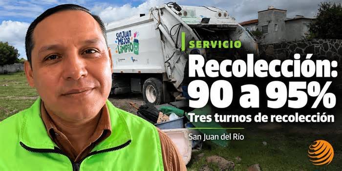 Basura en San Juan del Río: recolección ya va entre 90 y 95%