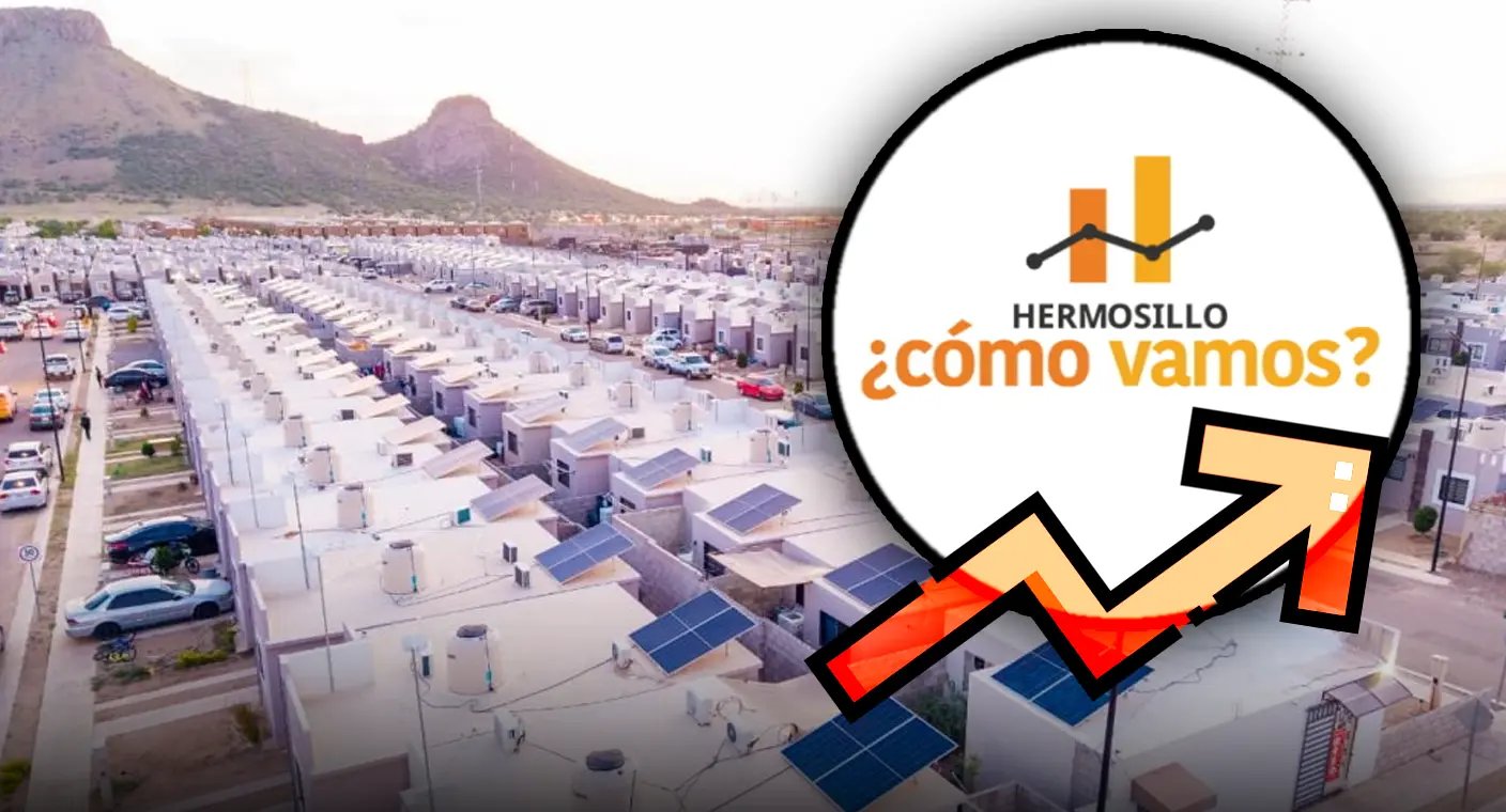Advierte HCV por aumento en precios de vivienda en Hermosillo