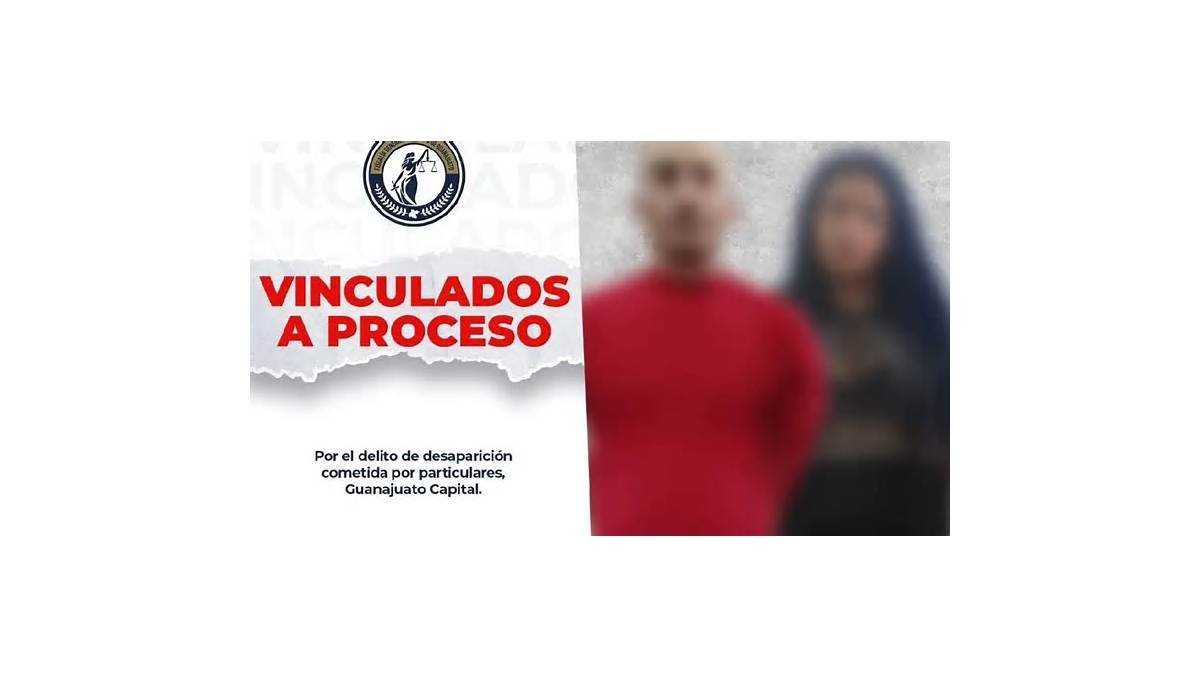 Vinculan a proceso dos personas por presunta participación en la desaparición de un hombre en Guanajuato capital
