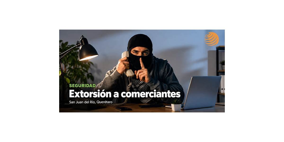 Extorsión a comerciantes en San Juan del Río: así engañan
