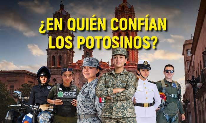 San Luis Potosí confía en el Ejército y la Marina
