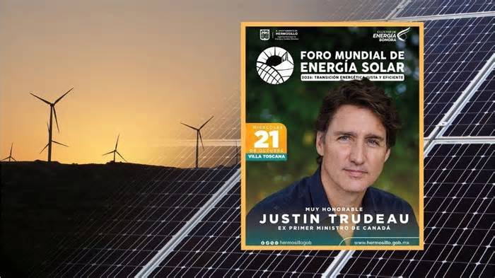 Con Justin Trudeau como ponente, Hermosillo iniciará mañana el Foro Mundial de Energía Solar y espera participantes de hasta 18 países