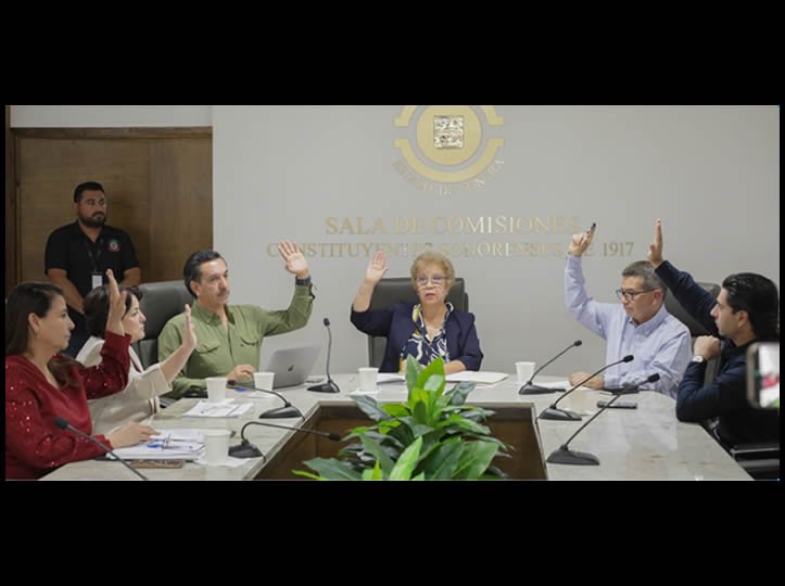 Comisión del Congreso de Sonora aprueba propuestas catastrales y reforma sobre informes de regidores