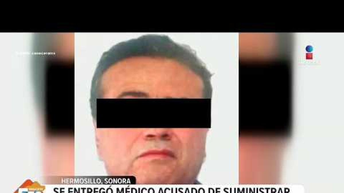 Se entrega médico acusado de suministrar sueros vitaminados en Hermosillo, Sonora